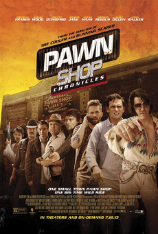 Pawn Shop Chronicles มหกรรมปล้นเดือด เลือดแค้นกระฉูด (2013)