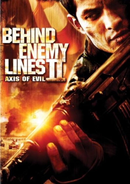 Behind Enemy Lines II: Axis of Evil บีไฮด์ เอนิมี ไลน์ 2: ฝ่าตายปฏิบัติการท้านรก (2006) Poster