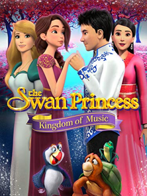 The Swan Princess: Kingdom of Music อาณาจักรแห่งดนตรี (2019)