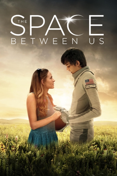 The Space Between Us รักเราห่างแค่ดาวอังคาร (2017) Poster