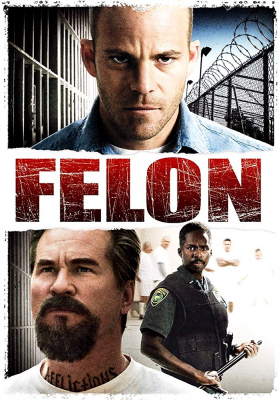 ดูหนังออนไลน์ฟรี Felon คนคุกเดือด (2008)