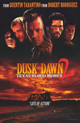 From Dusk Till Dawn 2: Texas Blood Money พันธุ์นรกผ่าตะวัน (1999)