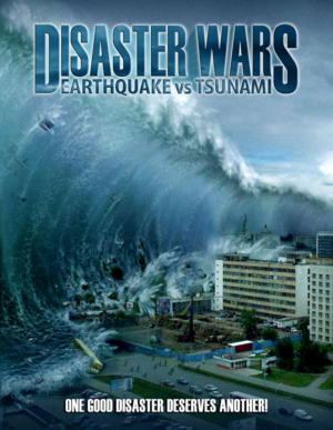 ดูหนังออนไลน์ Disaster Wars: Earthquake vs. Tsunami มหาวิบัติสึนามิ (2013)
