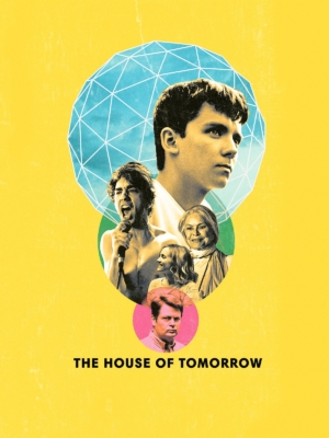 ดูหนังออนไลน์ฟรี The House of Tomorrow (2017)