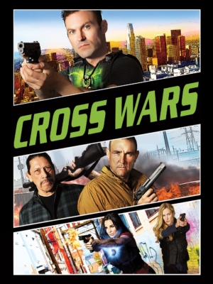 Cross Wars ครอส พลังกางเขนโค่นเดนนรก 2 (2017)