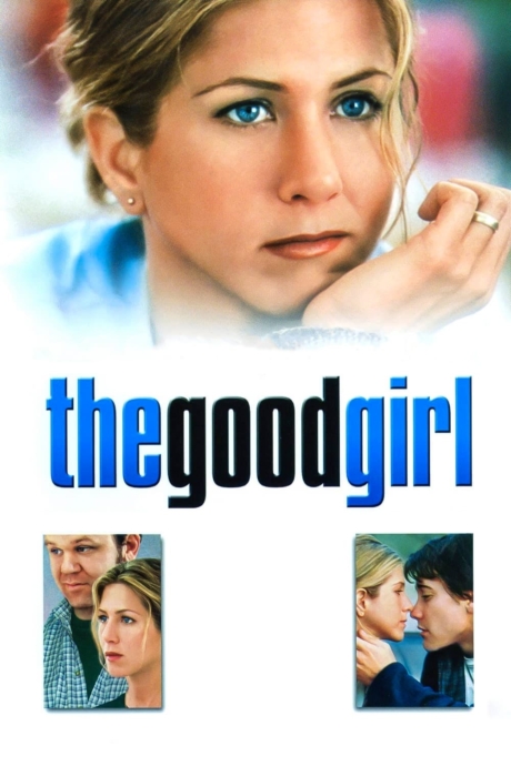 The Good Girl กู๊ดเกิร์ล ผู้หญิงหวามรัก (2002) Poster