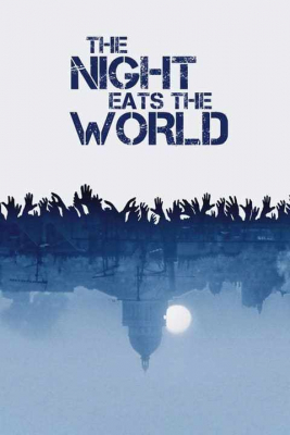 The Night Eats the World วันซอมบี้เขมือบโลก (2018) ซับไทย
