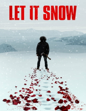 Let It Snow นรกเยือกแข็ง (2020)