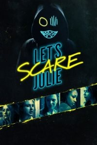 Let’s Scare Julie แก๊งสาวจอมอำ นำทีมมรณะ (2019) ซับไทย
