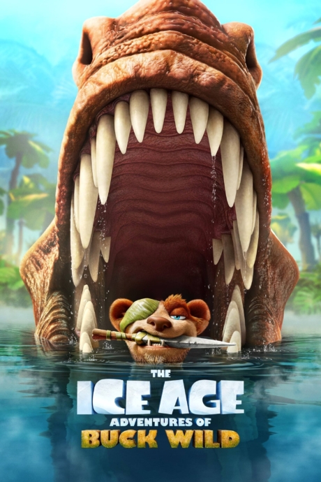 The Ice Age Adventures of Buck Wild ไอซ์ เอจ การผจญภัยของบั๊ค ไวด์ (2022) Poster