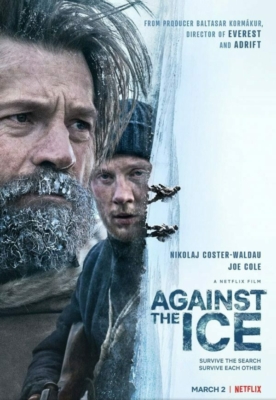 Against the Ice มหันตภัยเยือกแข็ง (2022)