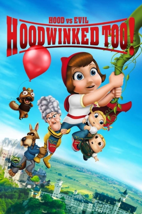 Hoodwinked Too! Hood vs. Evil ฮู้ดวิงค์ 2 ฮีโร่น้อยหมวกแดงพิทักษ์โลกนิทาน (2011) Poster