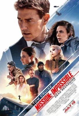 Mission: Impossible – Dead Reckoning Part One มิชชั่น:อิมพอสซิเบิ้ล ล่าพิกัดมรณะ ตอนที่หนึ่ง (2023)