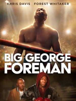 Big George Foreman จอร์จ โฟร์แมน ด้วยกำปั้นและศรัทธา (2023) Poster