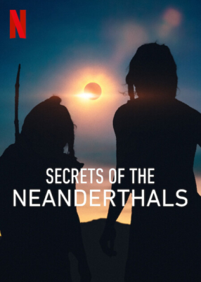 Secrets of the Neanderthals ความลับของนีแอนเดอร์ทาล (2024) ซับไทย Poster