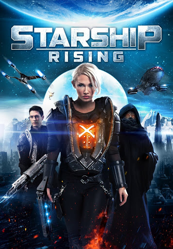 Starship: Rising ยานรบถล่มจักรวาล (2014) Poster