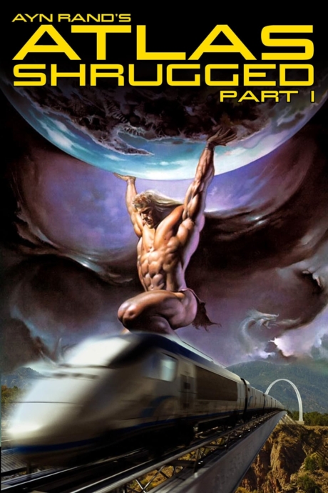 Atlas Shrugged: Part I  อัจฉริยะรถด่วนล้ำโลก 1 (2011) Poster