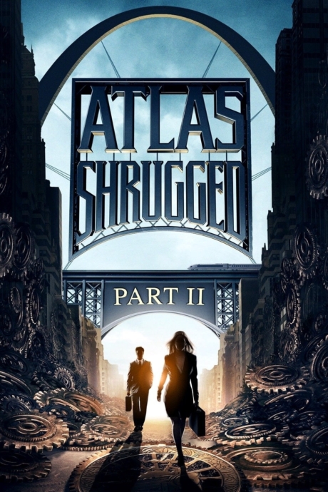 Atlas Shrugged II: The Strike อัจฉริยะรถด่วนล้ำโลก 2 (2012) Poster