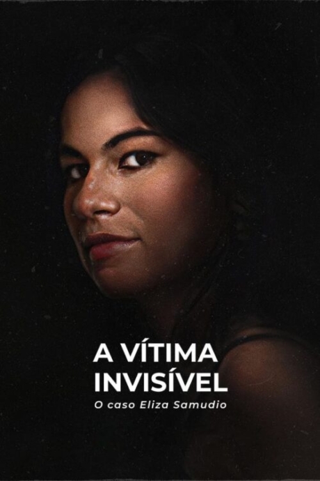 An Invisible Victim: The Eliza Samudio Case เหยื่อที่มองไม่เห็น: คดีอีลิซ่า ซามูดิโอ (2024) ซับไทย